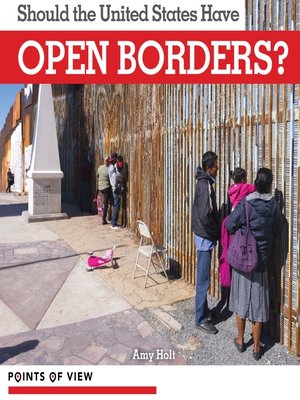 cover image of Should the United States Have Open Borders?